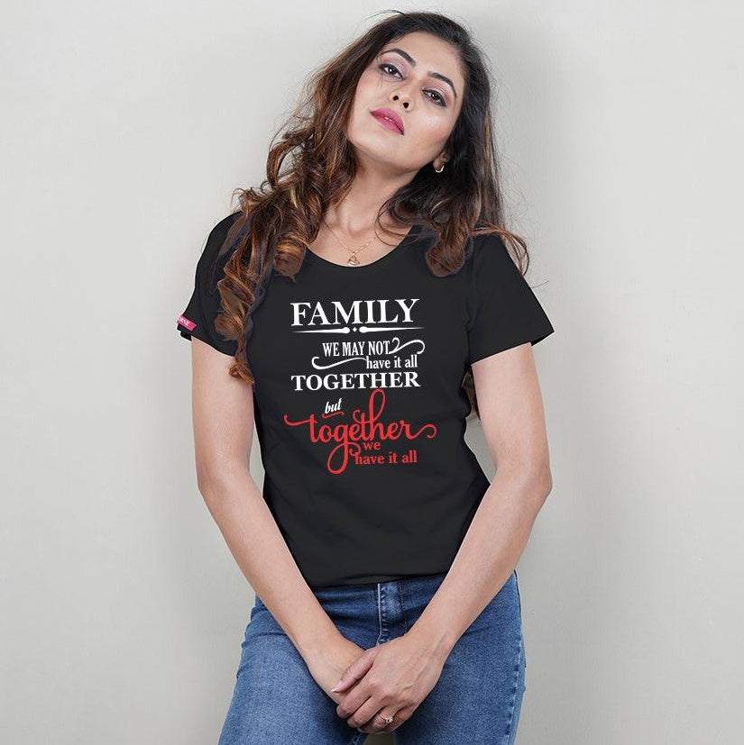 We May Not Have it Altogether But Together We have it All, Family of 3 T-Shirts Combo (Black)