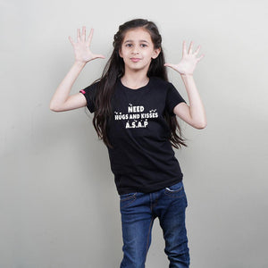 Kids Cotton T-Shirt (Need Hugs & Kisses A.S.A.P) Stubborne - big-little-feelings